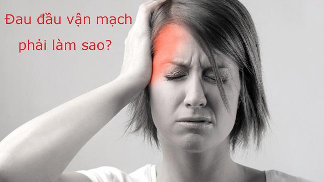 Điều trị và phòng tránh đau đầu vận mạch như thế nào?