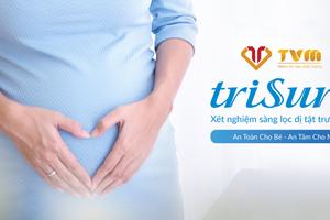 NIPT TriSure: Xét nghiệm sàng lọc dị tật trước sinh an toàn cho mẹ và bé.