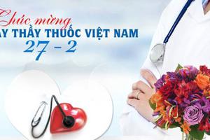 Chúc Mừng Kỷ Niệm 65 Năm Ngày Thầy Thuốc Việt Nam  (27/02/1955 - 27/02/2020)