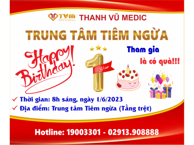 Trung tâm Tiêm ngừa Bệnh viện Thanh Vũ – Tưng bừng mừng sinh nhật tròn 1 tuổi