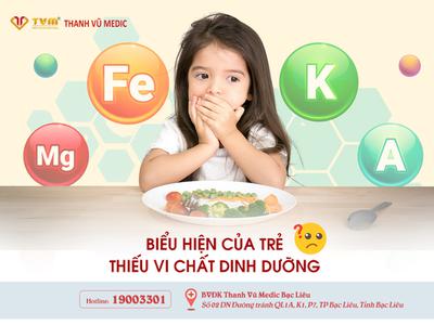 Biểu hiện của trẻ thiếu vi chất dinh dưỡng