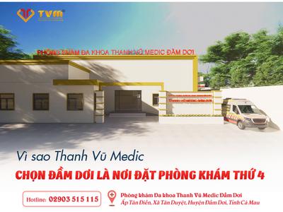 Vì sao Thanh Vũ Medic chọn Đầm Dơi là nơi đặt phòng khám...